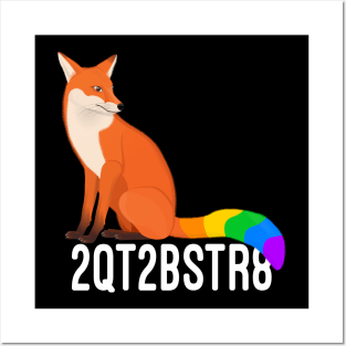 Too cute to be straight rainbow fox Posters and Art